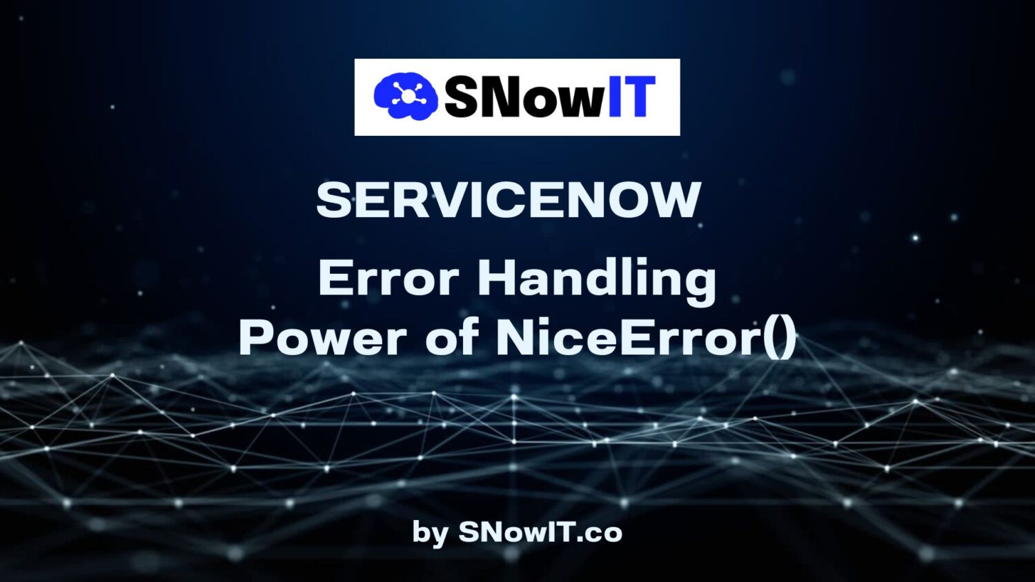 ServiceNow Error Handler